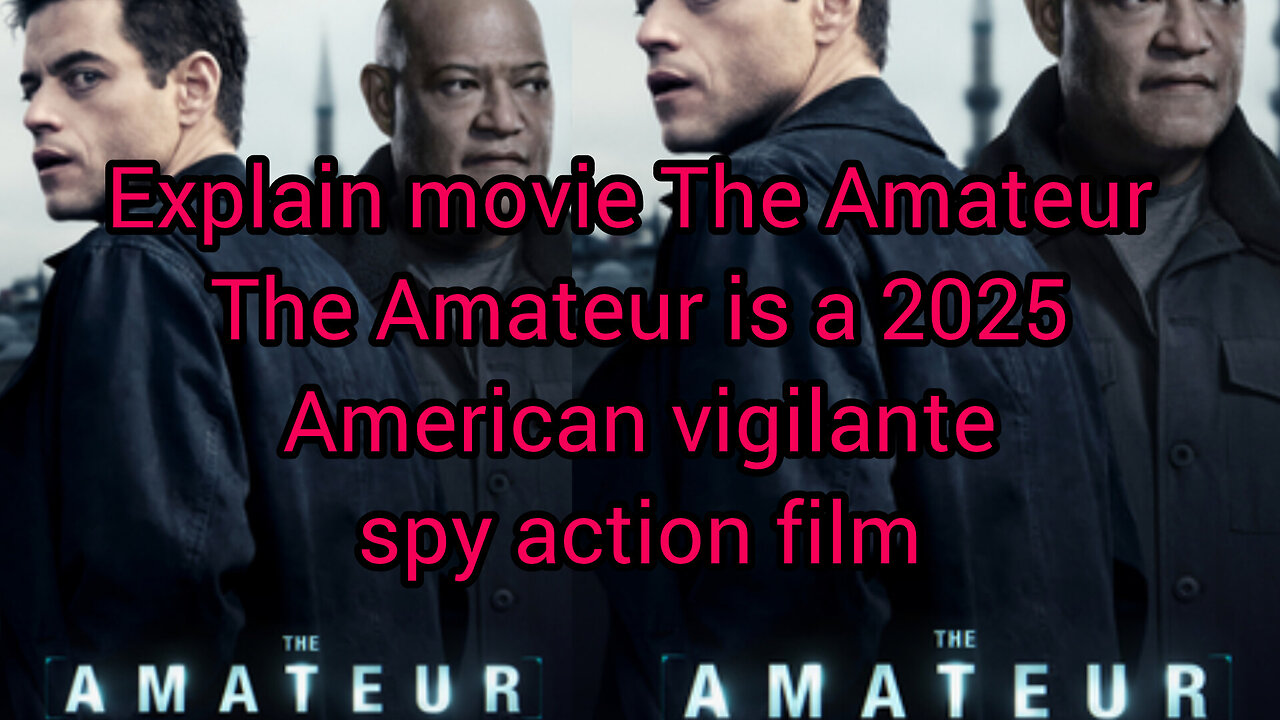 Explain movie The Amateur 2025