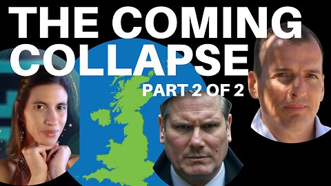 THE COMING COLLAPSE OF KIER STARMER & THE UK - PART 2 OF 2 - WITH ALEX KRAINER + ICRYPTO