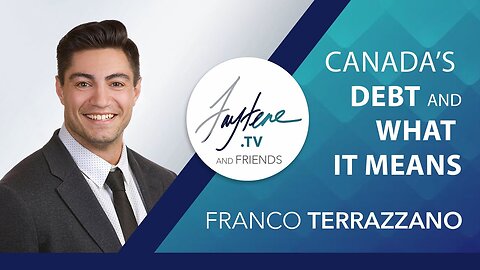 Canada's Debt & What It Means in 2025 with Franco Terrazzano