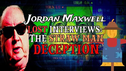 Jordan Maxwell: The Straw Man Deception: Secrets of The Dollar Bill & The Vatican