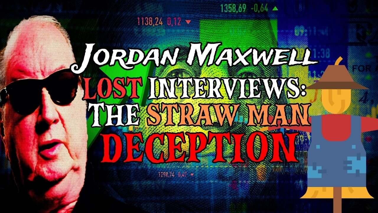 Jordan Maxwell: The Straw Man Deception: Secrets of The Dollar Bill & The Vatican