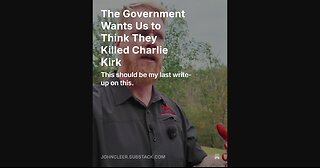 The Government Wants Us to Think They Killed Charlie Kirk