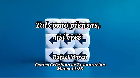 Tal como piensas, asi eres | Pastor Rafael Moran