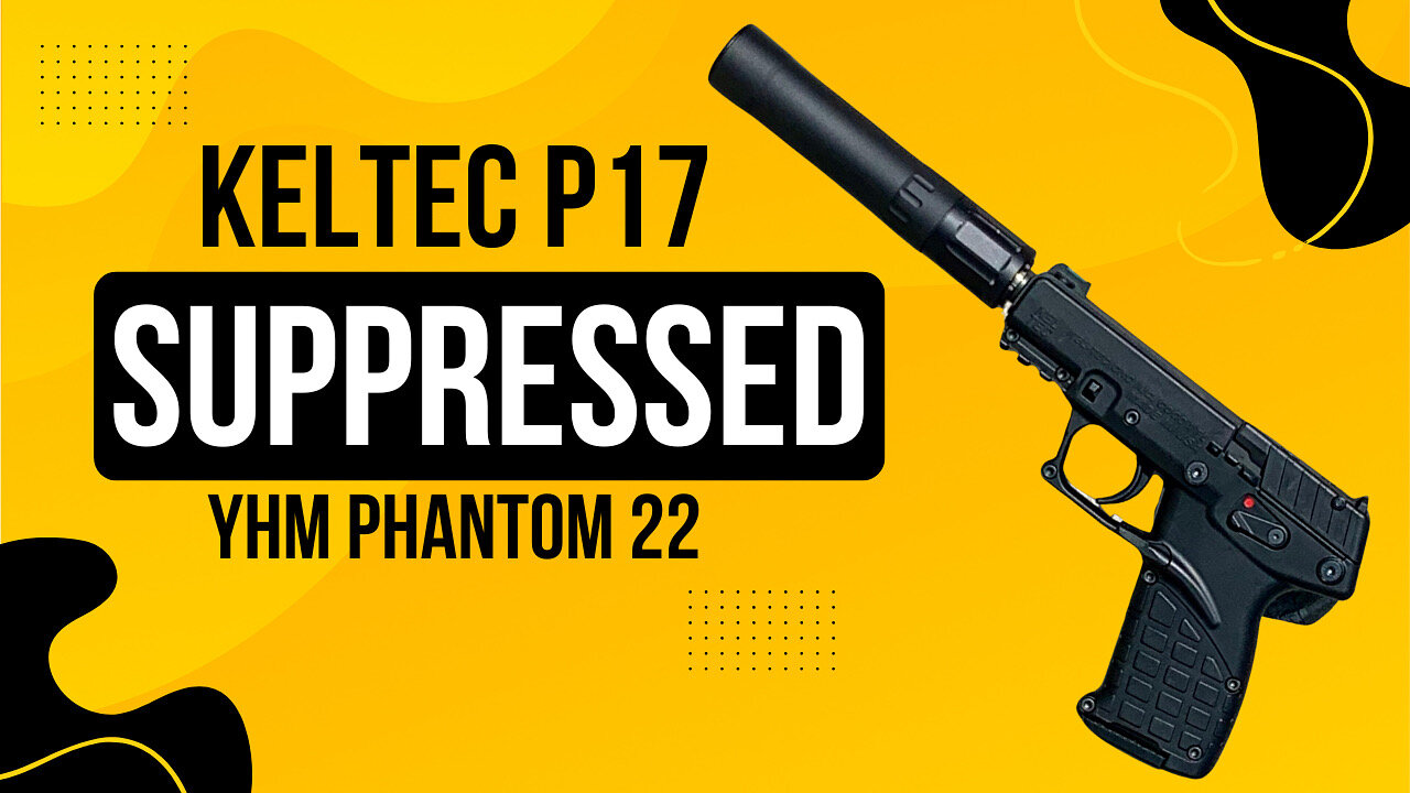 Keltec P17 Suppressed | @yhmachineco Phantom 22