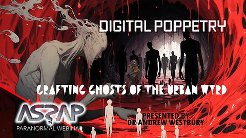 Digital Poppetry: Crafting Ghosts in the Urban Wyrd