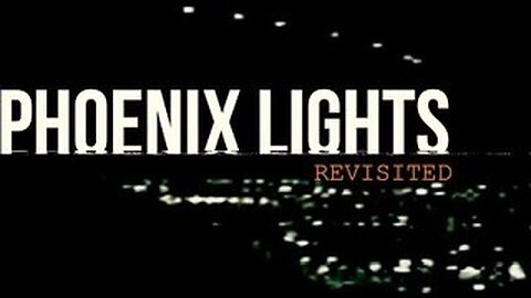 The Phoenix Lights | REVISITED (2018)