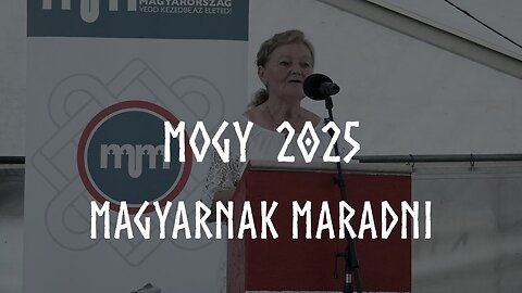 MOGY 2025 - Magyarnak maradni - Rozgics Mária