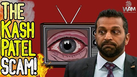 THE KASH PATEL SCAM - Fake Alternative Voices Bringing In The New Slave System!