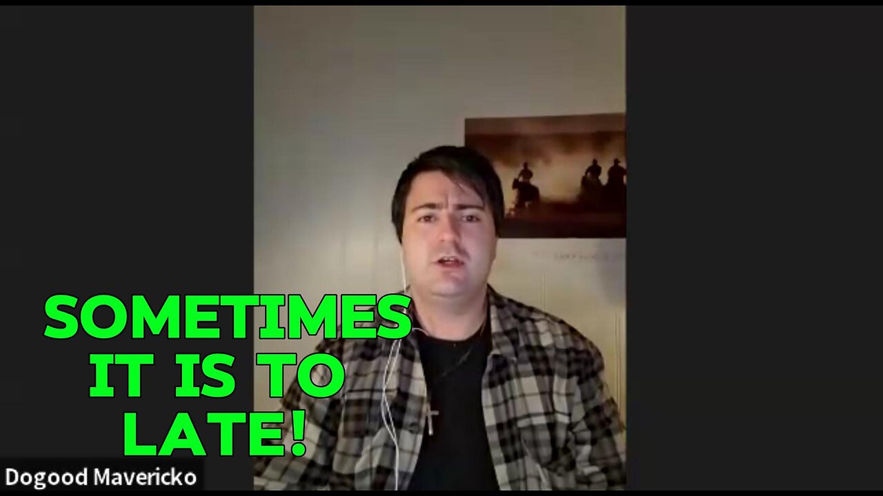 “It`s Never To Late…” -WRONG! Sometimes It Is To Late! |EP #106