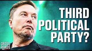 Musk Building a Third Political Party?; 'Big Beautiful Bill' Passes