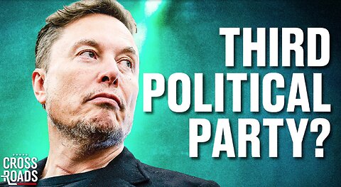 Musk Building a Third Political Party?; 'Big Beautiful Bill' Passes