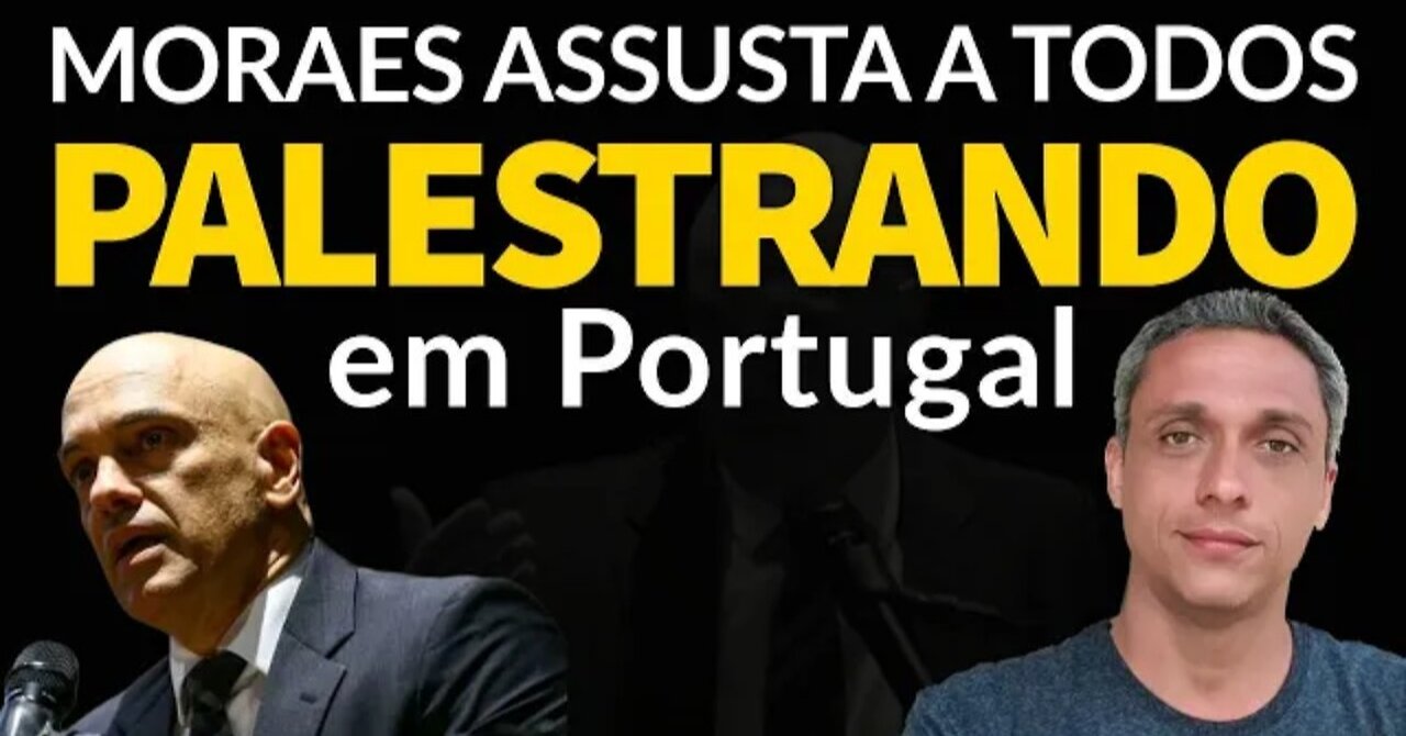 Moraes gives a lecture in Portugal and says something that scared everyone: "Temer's fault"