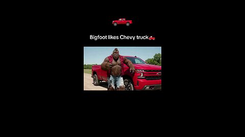 Bigfoot likes Chevy trucks