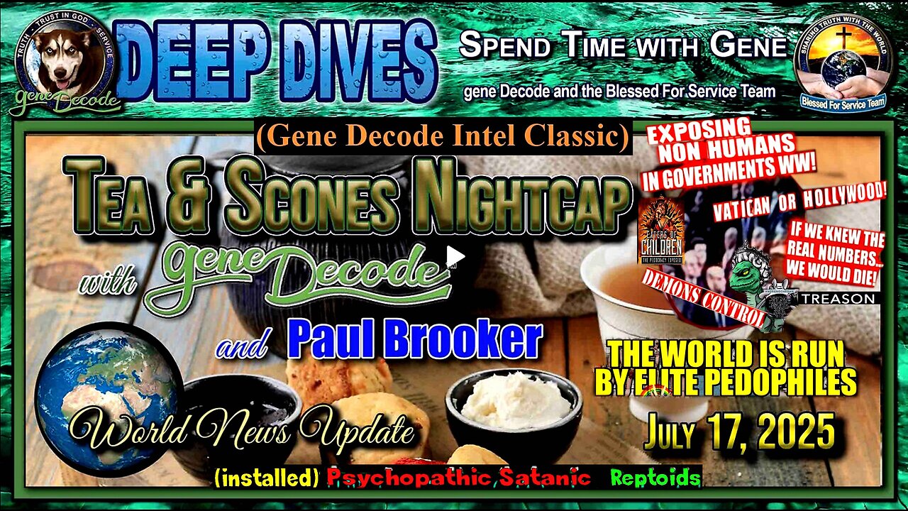 25-07-17: Tea and Scones Nightcap with gene Decode and Paul Brooker - Bi-Weekly World News Update