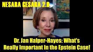 Dr. Jan Halper-Hayes: What's Really Important In the Epstein Case!