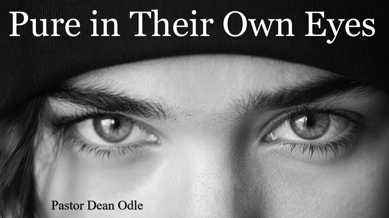 Pure in Their Own Eyes