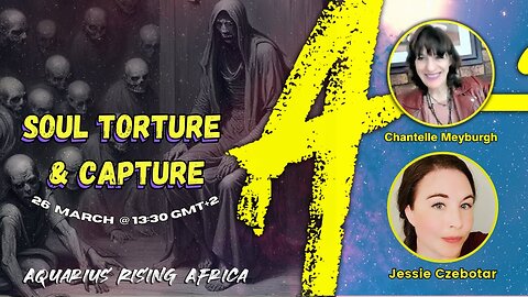 SOUL TORTURE & CAPTURE with JESSIE CZEBOTAR