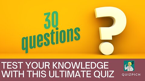 Are you a general knowledge guru? Test yourself here.