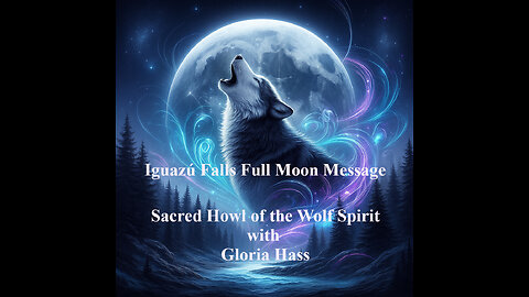 11/7 Iguazú Falls Full Moon Message