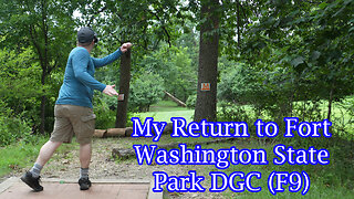 My Return to Fort Washington State Park DGC (F9)