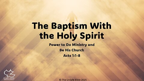 Acts 1:1-8 The Baptism With the Holy Spirit