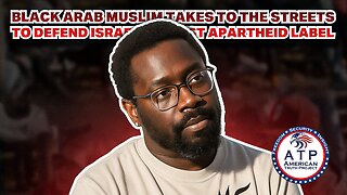 BLACK ARAB MUSLIM TAKES TO THE STREETS TO DEFEND ISRAEL AGAINST APARTHEID LABEL