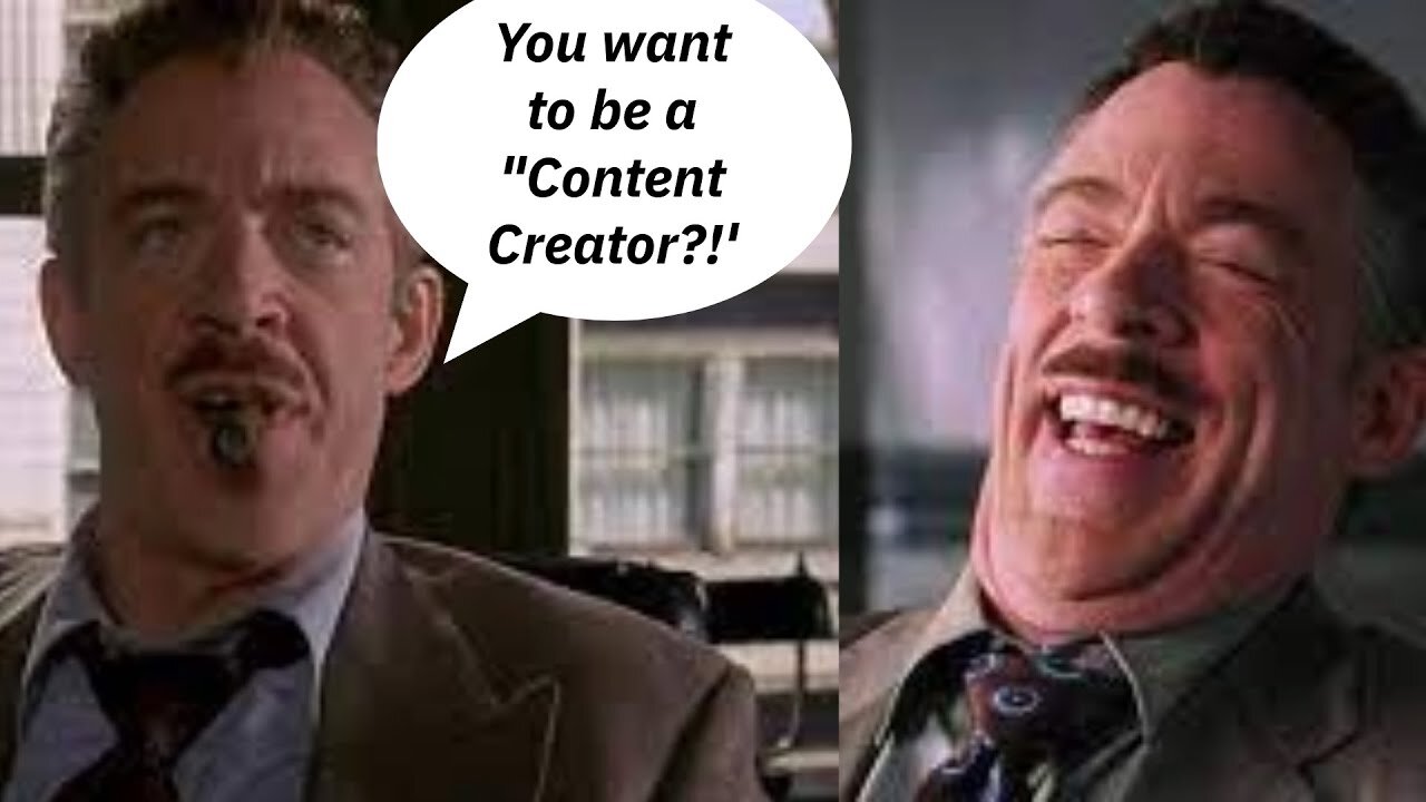 Rant #4 So, You want to be a "Content Creator?"