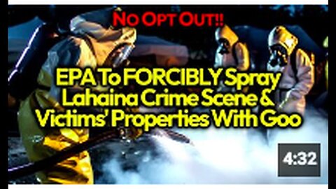 "EPA Accused of Forcibly Applying Soil Tackifier on Maui Properties, Alleged Evidence Tampering"