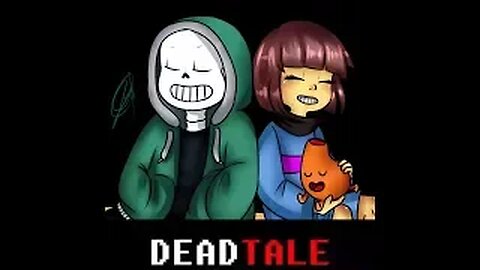 Deadtale sigue vivo en China ??? \_('_')_/