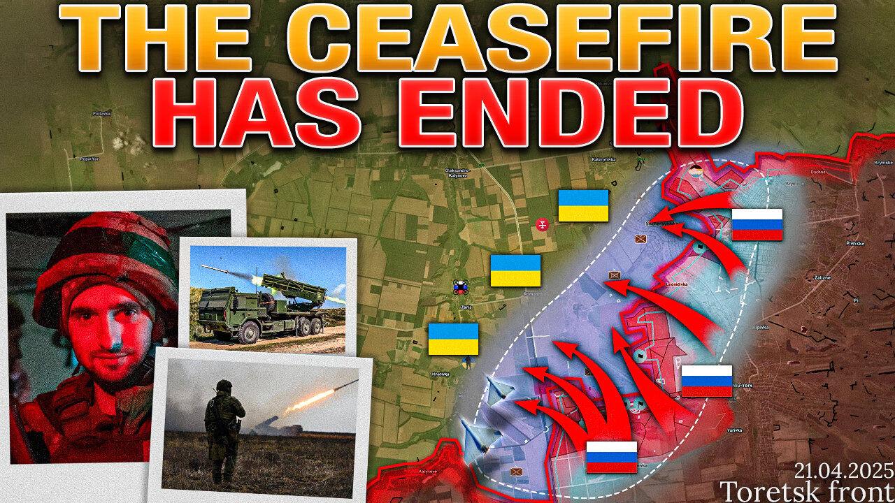 Easter Truce Over🙏 Fighting Resumed⚔️ Tough Week Ahead💥 Military Summary And Analysis For 2025.04.21