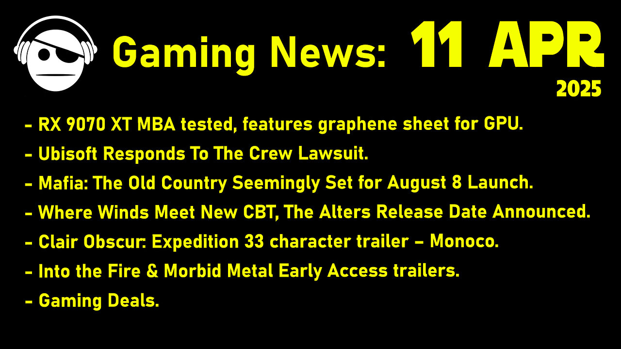 Gaming News | Ubisoft Lawsuit | Mafia TOC | The Alters | Clair Obscur | Deals | 11 APR 2025