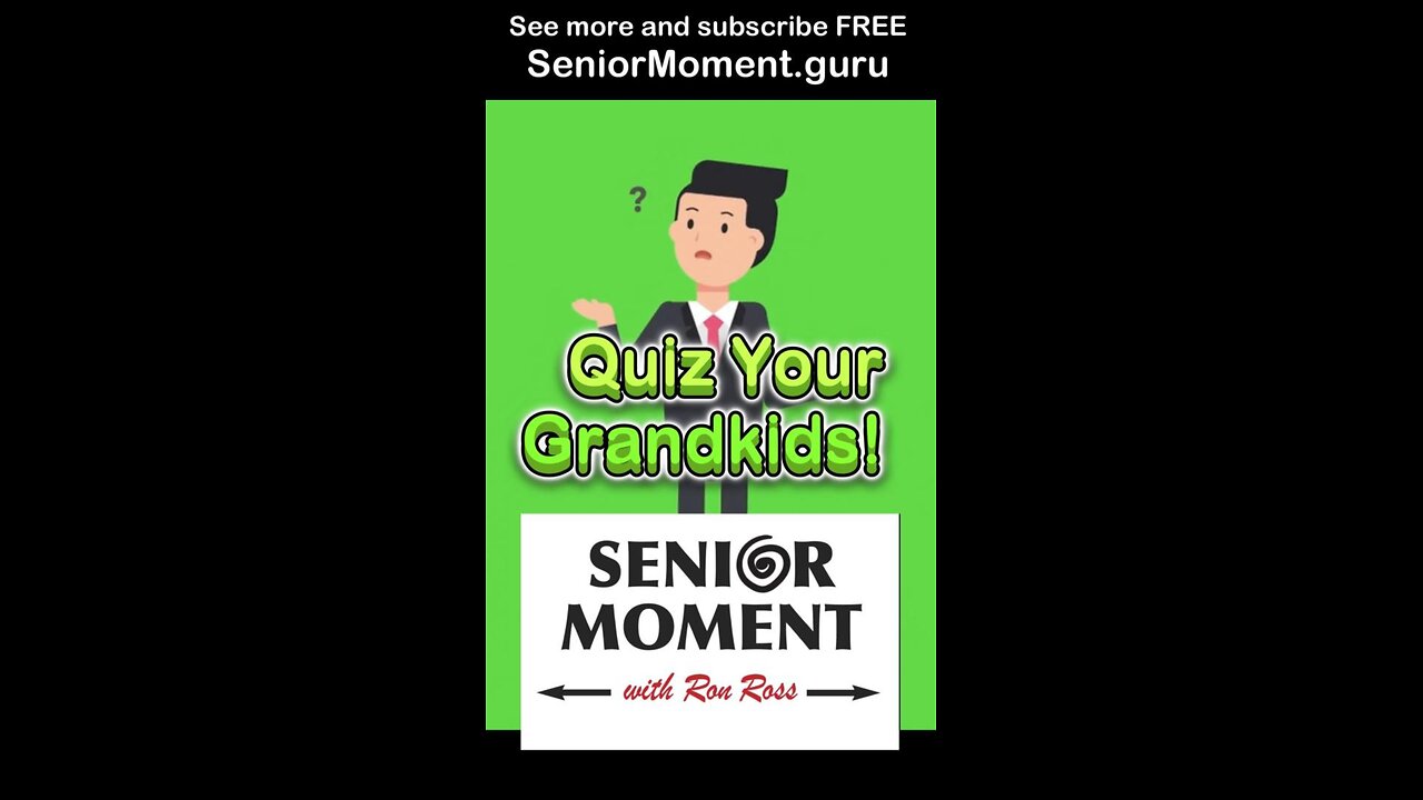 Quiz Your Grandkids