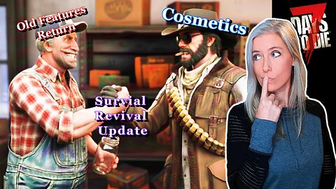 New Update News | 7 Days to Die 2.5 and Beyond featuring @IzPrebuilt comments section...
