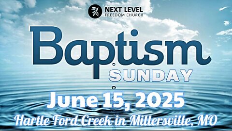 Baptism Sunday (6/15/25)