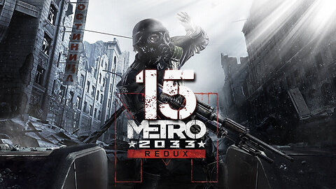 Metro 2033 Redux 015 Outpost