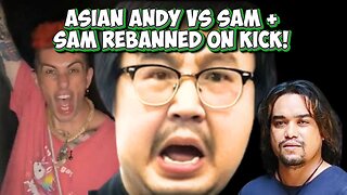 ASIAN ANDY VS SAM + SAM REBANNED ON KICK! #asianandy #sampepper #kickstreaming