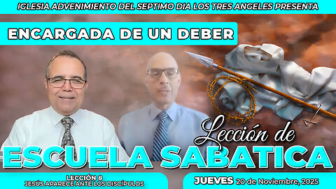 Jueves 20 de noviembre Lección de Escuela Sabática Pr. Orlando Enamorado