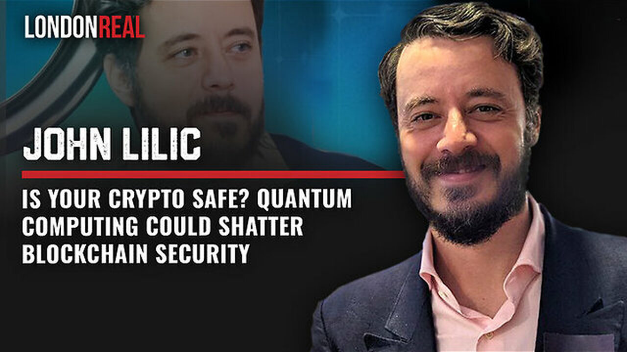 Is Your Crypto Safe? Quantum Computing Could Shatter Blockchain Security - John Lilic