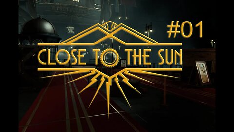 #01 Close To The Sun _ No Commentary _ ADVENTURE
