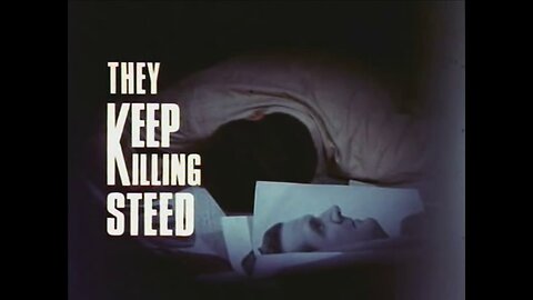 The Avengers.S06E13.They Keep Killing Steed