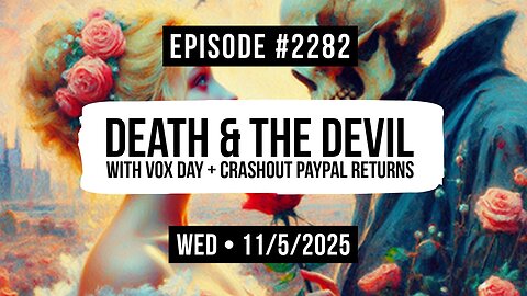 Owen Benjamin | #2282 Death & The Devil With Vox Day + Crashout Paypal Returns
