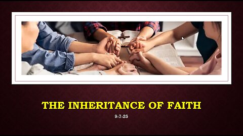 LEAVING AN INHERITANCE OF FAITH: HOW THE WAY WE LIVE FOR JESUS MAKES AN IMPACT ON THOSE AROUND US.