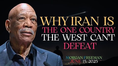Why Iran Is The One Country The West Can’t Defeat by Morgan Freeman