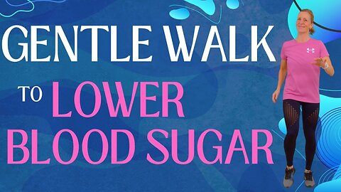 10 Min After Eating Walking Workout GENTLE Exercise to Lower Blood Sugar