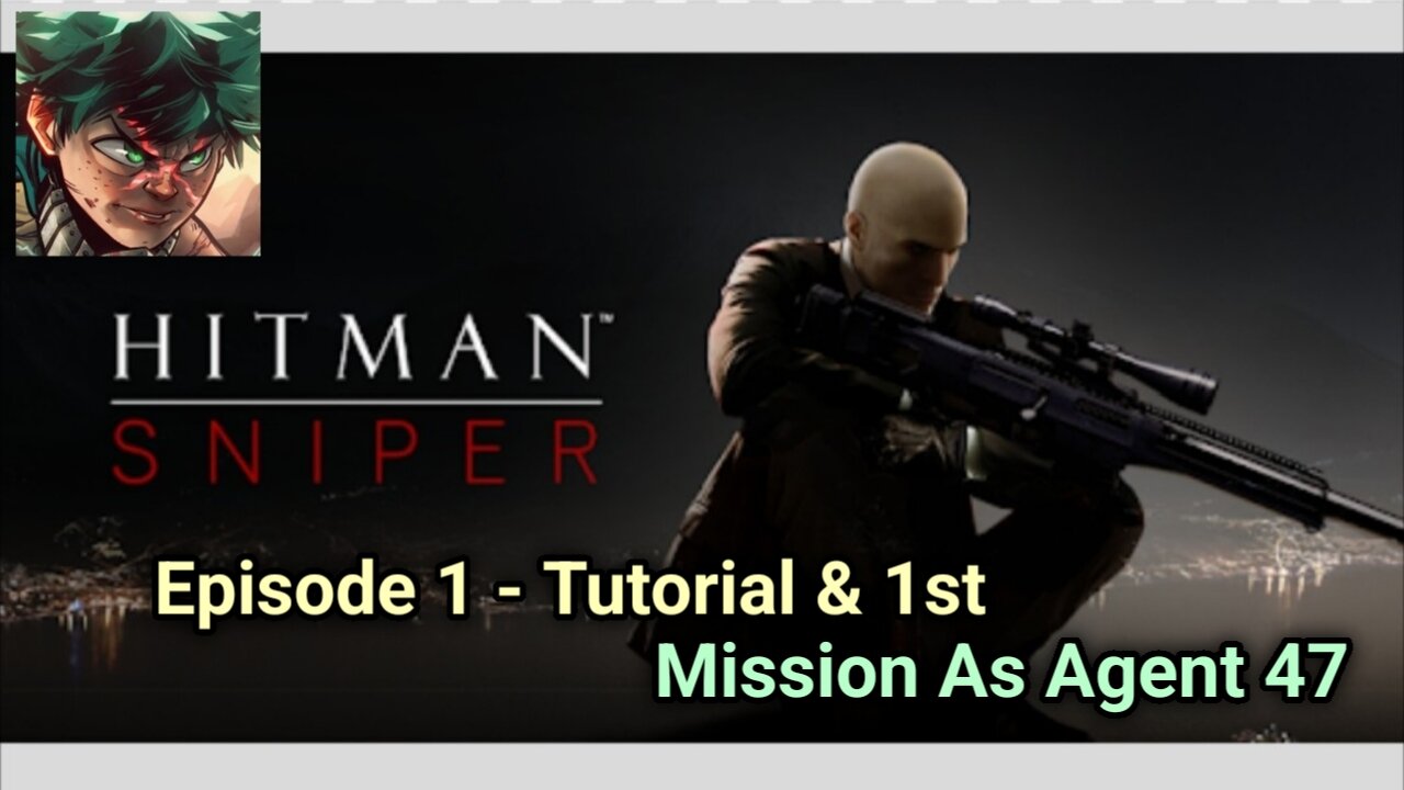 Hitman Sniper - 2nd Mobile Gaming Let's Play Gameplay Series (Episode 1)