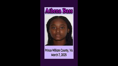 Athena Bass missing from Prince William County, VA