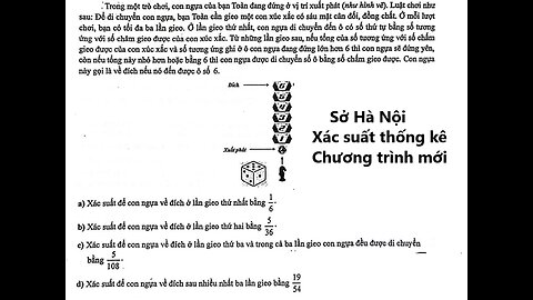 Sở Hà Nội 2025: Xác suất: Trong một trò chơi, con ngựa của bạn Toàn đang đứng ở vị trí xuất phát