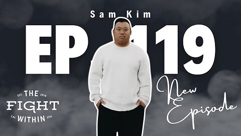 TFW Ep. 119 - Sam Kim | Heavenly Exchange | Kim Creative | Overcomer