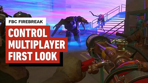 FBC - Firebreak Is the Control Multiplayer FPS I Didn’t Know I Wanted