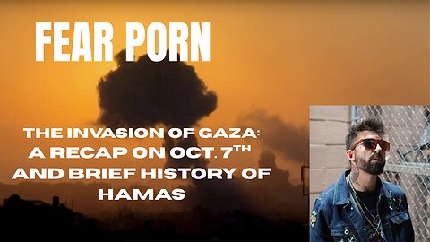 THE INVASION OF GAZA, A RECAP ON HAMAS AND THE TRUTH OF OCTOBER 7TH